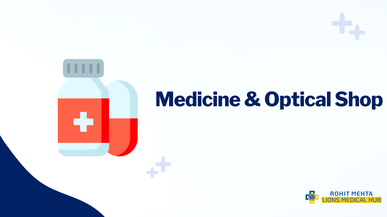 This Graphical Image is Representing about 'Medicine & Optical Shop at Lions Hospital'